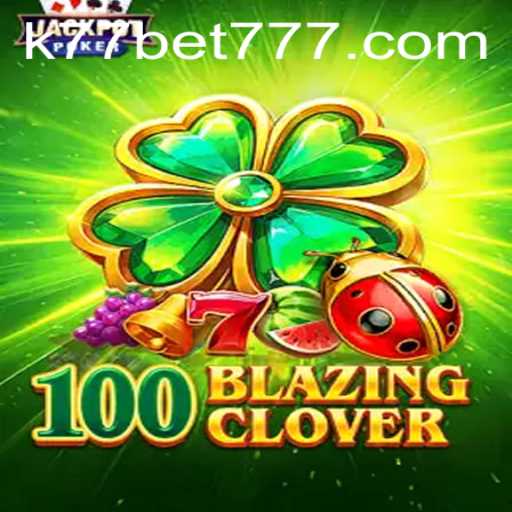 Discover the Thrills of 100BlazingClover: A New Era in Casino Gaming
