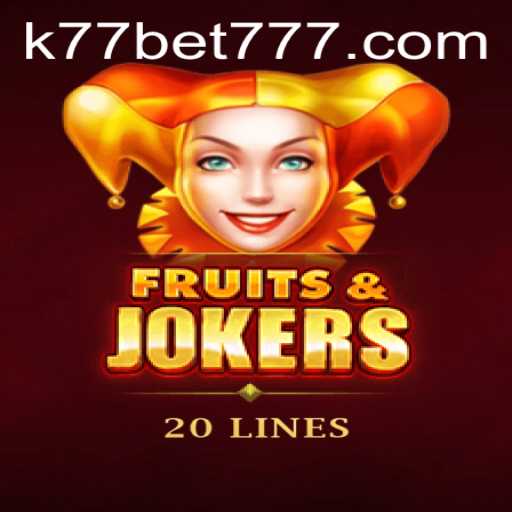 Exploring FruitsAndJokers20 in the Exciting World of K77 Bet