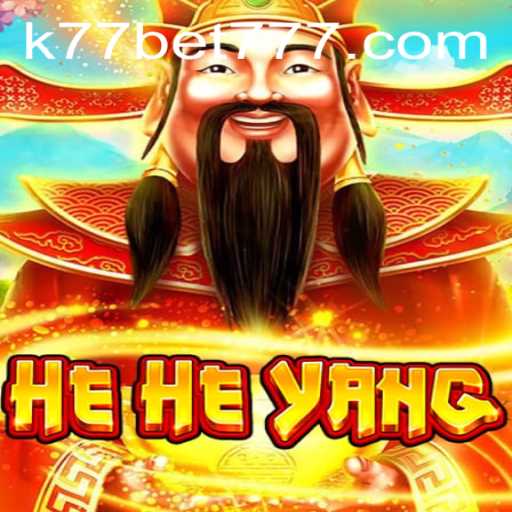 Exploring the Exciting World of HeHeYang and Strategic K77 Bet Tactics