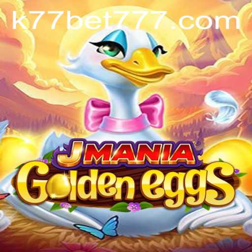 Exploring the Exciting World of JManiaGoldenEggs and the Strategy Behind K77 Bet