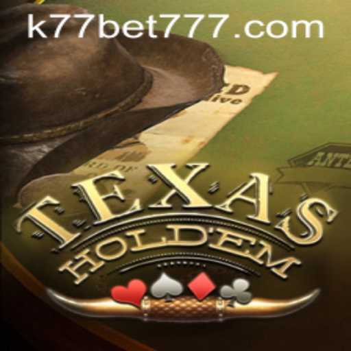 Mastering Texas Hold'em: Rules, Strategies, and the K77 Bet Phenomenon