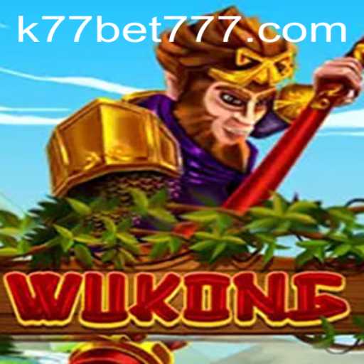 Exploring the Thrills of Wukong: A Comprehensive Guide to K77 Bet Gaming